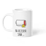 Šalica Na rezervi sam