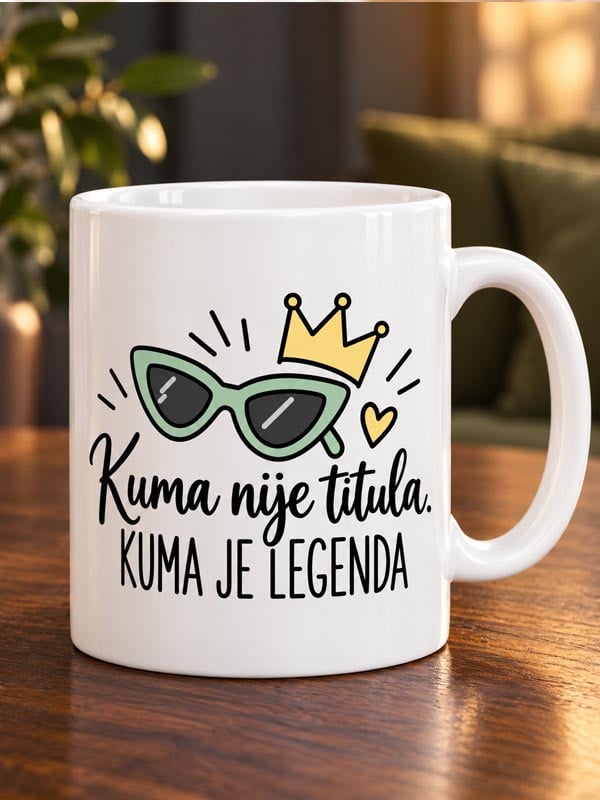 salica-kuma-nije-titula Bijela šalica za kumu s natpisom Kuma nije titula, kuma je legenda